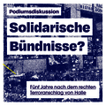 Solidarische Bündnisse? - Fünf Jahre nach dem rechten Terroranschlag von Halle - Image