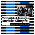 Vertragsarbeit, Rassismus, soziale Kämpfe – Gespräch mit David Macou - Image