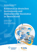 Abschlussbericht der InRa-Studie „Institutionen & Rassismus“: Rassismus in deutschen Institutionen und institutioneller Rassismus in Deutschland - Image