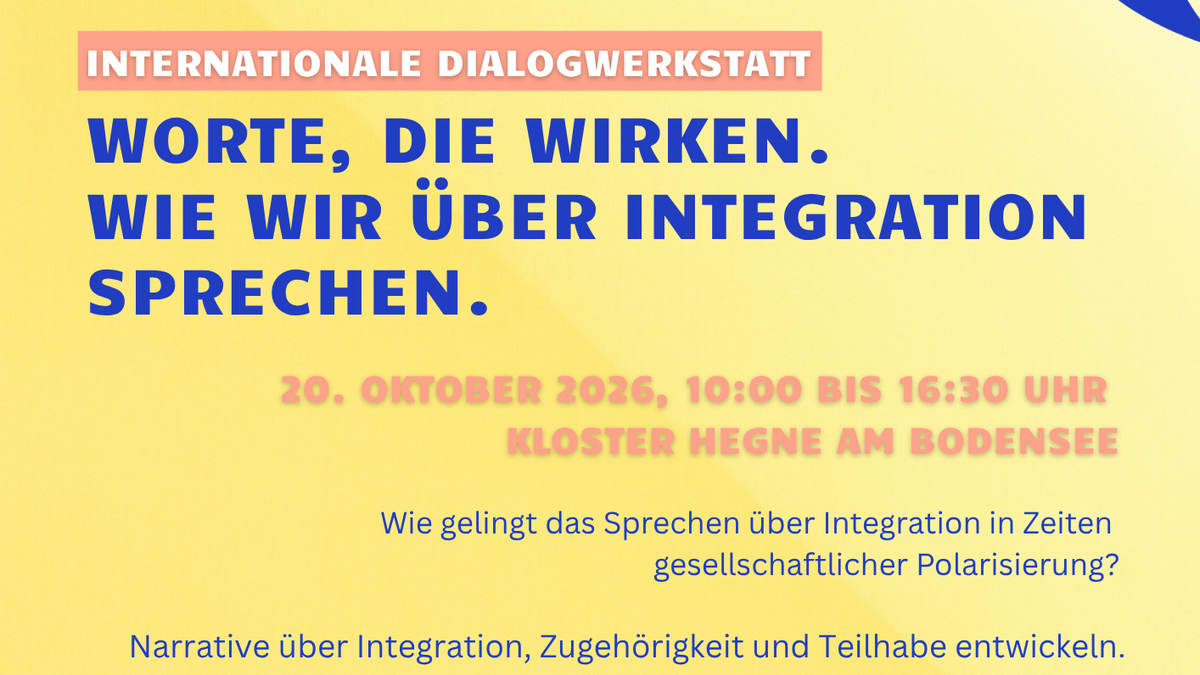 Internationale Dialogwerkstatt 2026: „Worte, die wirken. Wie wir über Integration sprechen“