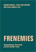 Frenemies: Antisemitismus, Rassismus und ihre Kritiker:innen - Image