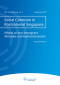 Social Cohesion in Postcolonial Singapore: Effects of Anti-immigrant Attitudes and Authoritarianism. - Image