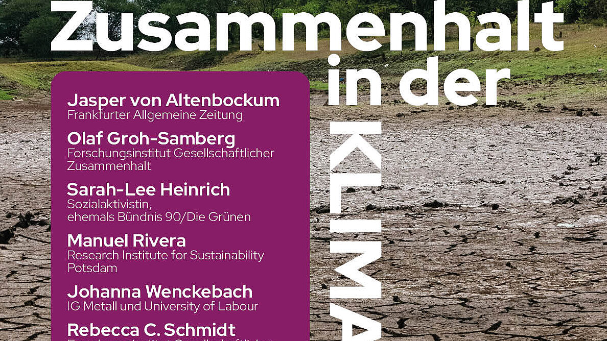 Zusammenhalt in der Klimakrise: Blockaden und Möglichkeiten einer sozial-ökologischen Transformation