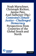 Contested Climate Justice – Challenged Democracy: Perspectives from Countries of the Global South and North - Image