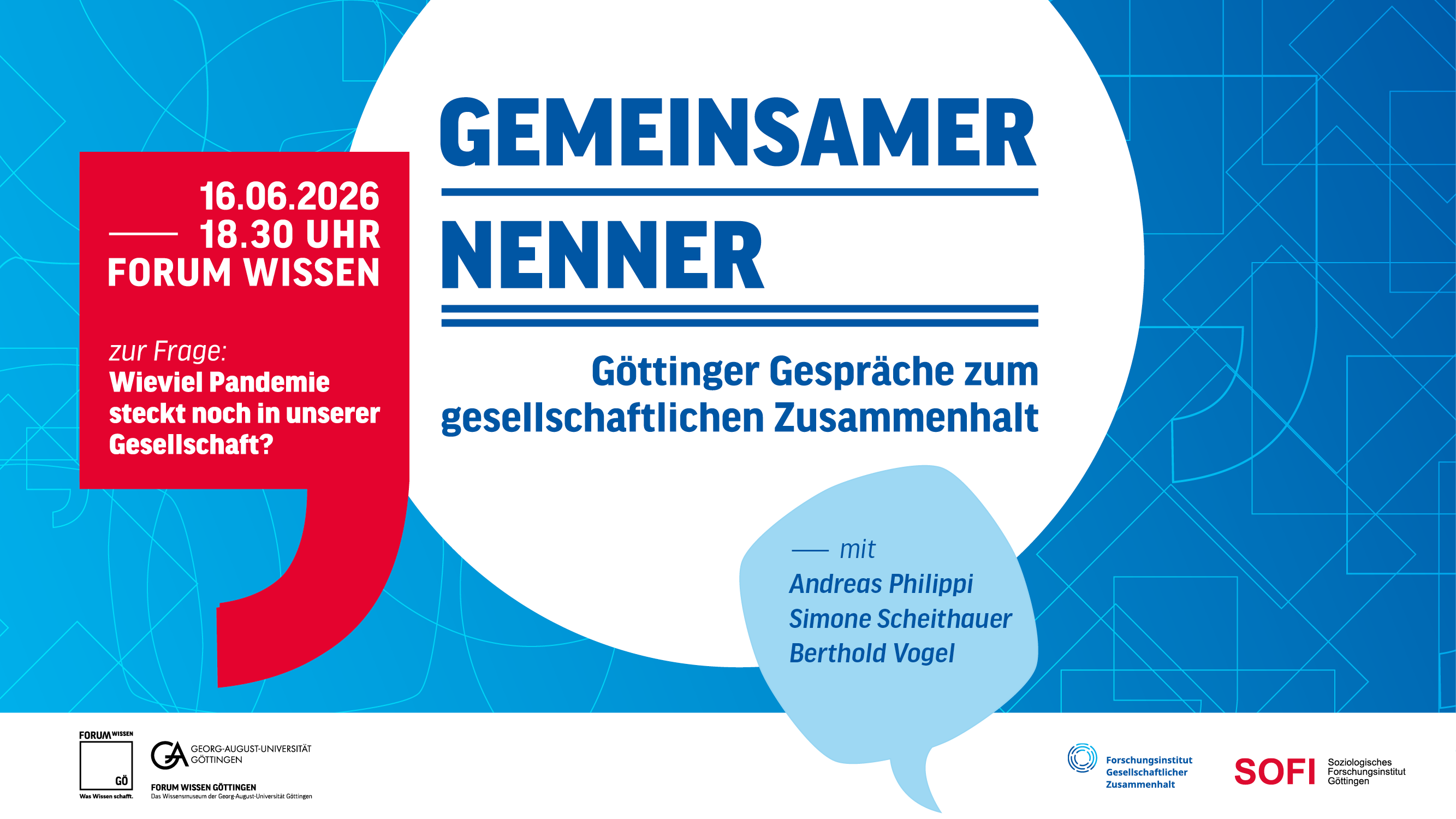 Wieviel Pandemie steckt noch in unserer Gesellschaft? ─ Göttinger Gespräche zum Gesellschaftlichen Zusammenhalt