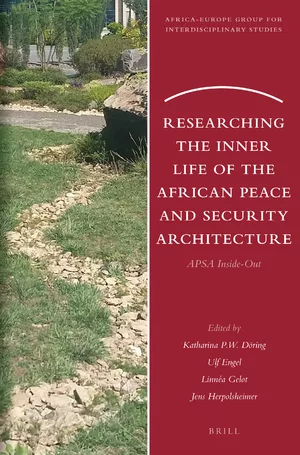 Researching the inner life of the African Peace and Security Architecture: APSA inside-out