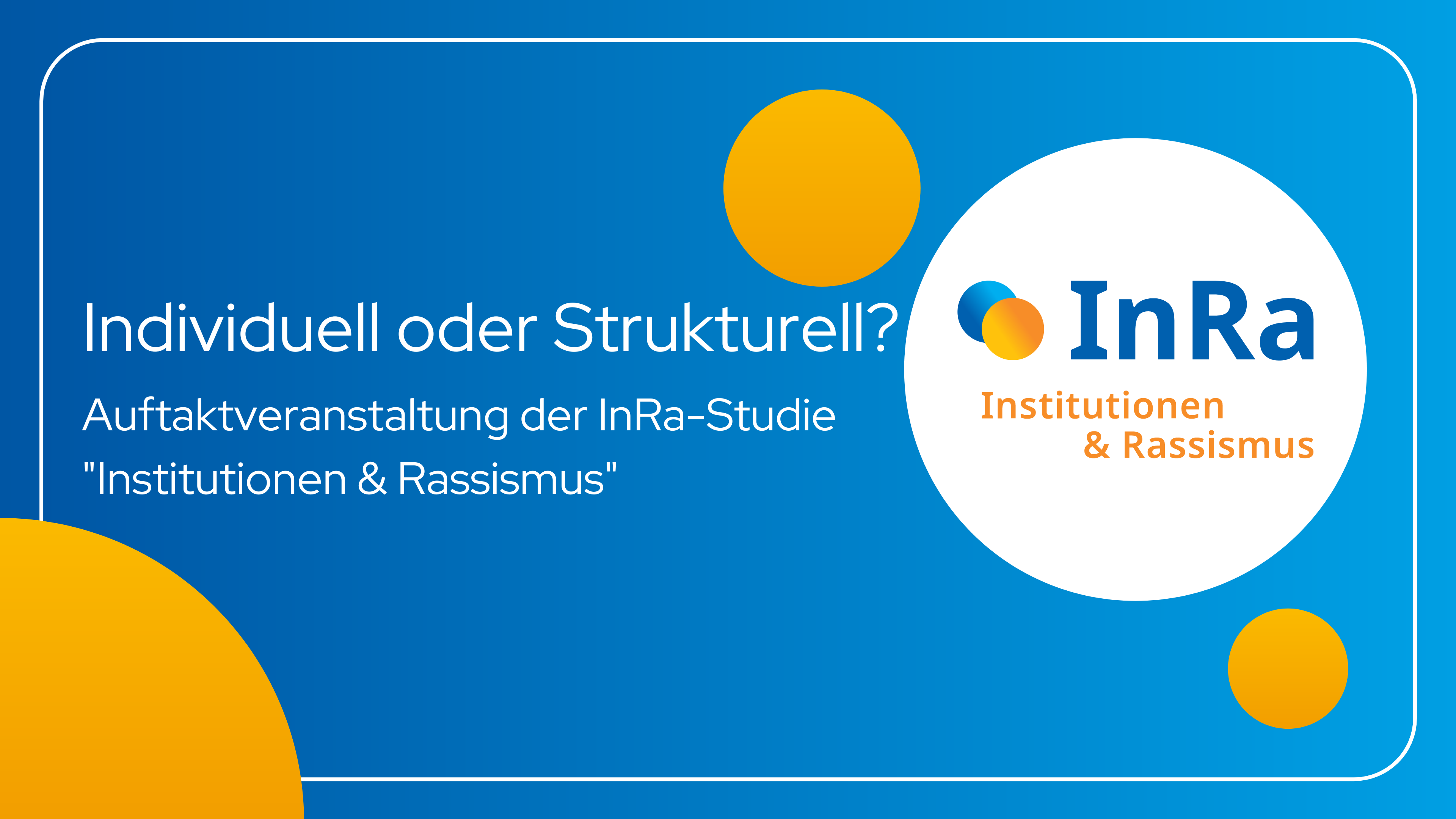 Auftaktveranstaltung der InRa-Studie: Individuell oder Strukturell? - Image